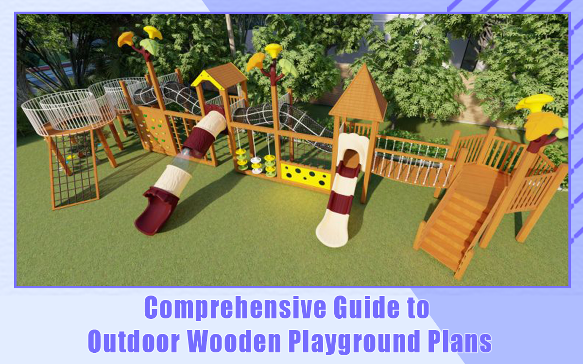 Comprehensive Guide to Outdoor Wooden Playground Plans