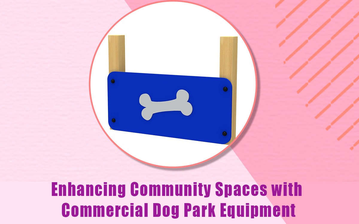 Enhancing Community Spaces with Commercial Dog Park Equipment