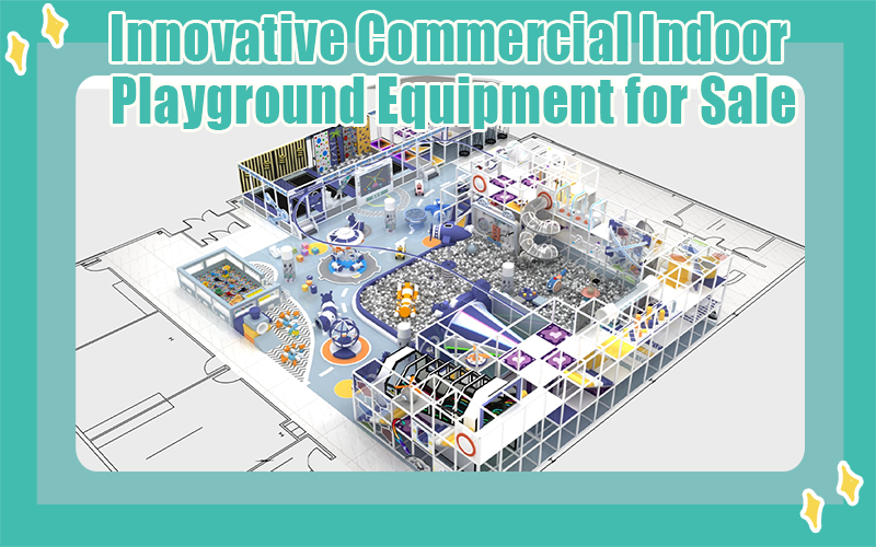 Innovative Commercial Indoor Playground Equipment For Sale