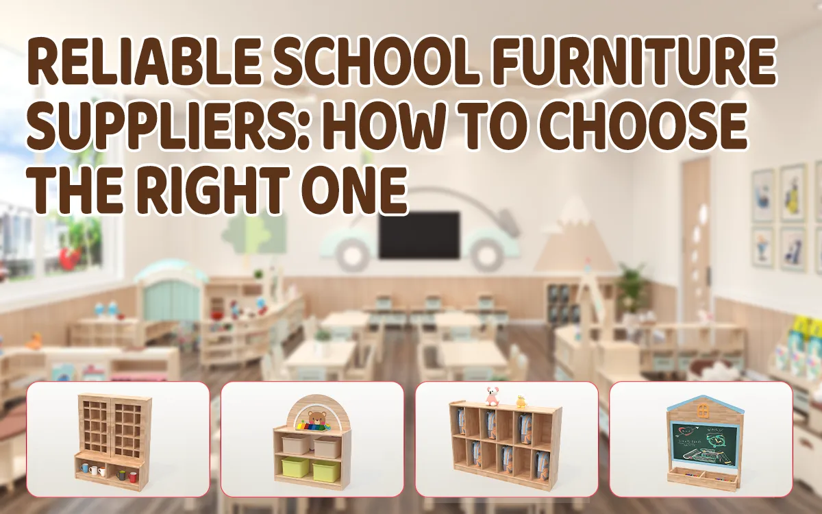 Reliable School Furniture Suppliers: How To Choose The Right One