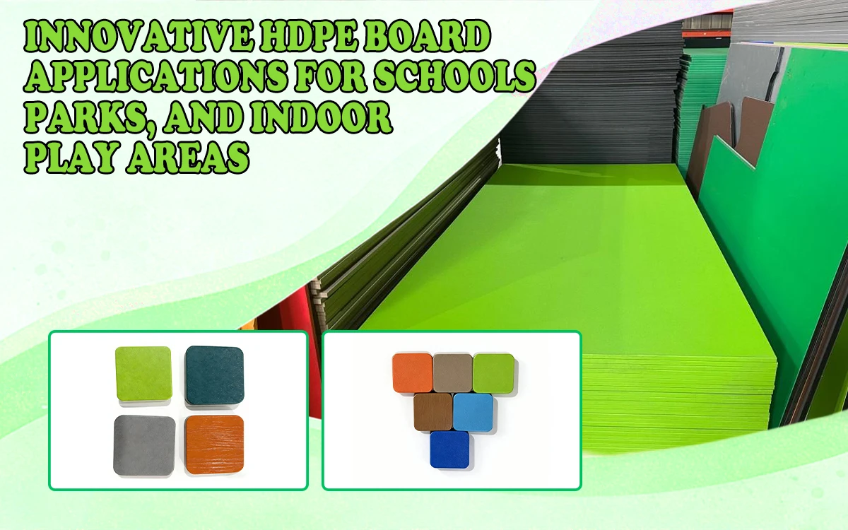 Aplicações inovadoras de placas de PEAD para escolas, parques e áreas de lazer interiores 1 Aplicações inovadoras de placas de PEAD para escolas, parques e áreas de lazer interiores